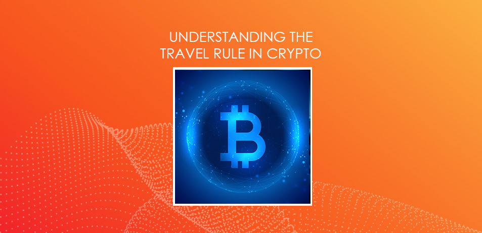 understanding travel rule crypto bitcoin